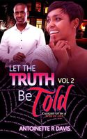 Let Truth Be Told Vol 2