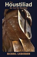 Cover of The Houstiliad: An Iliad for Houston by Michael Lieberman