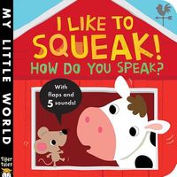 I Like to Squeak! How Do You Speak?