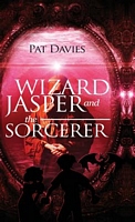 Cover of Wizard Jasper and the Sorcerer by Pat Davies