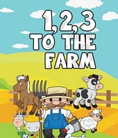 Cover of 123 to the Farm by Speedy Publishing