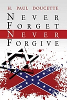 Never Forget, Never Forgive