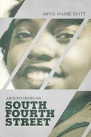 Cover of Around There on South Fourth Street by Arvis Marie Taitt