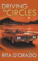 Cover of Driving in Circles by Rita D'Orazio