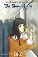Cover of The Story of Lee, Volume 3 by Sean Michael Wilson