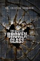Cover of The Night of Broken Glass by Cristina Guarneri