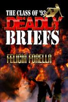 Cover of Deadly Briefs by Felicia Forella
