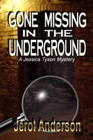 Cover of Gone Missing In The Underground by Jerol Anderson