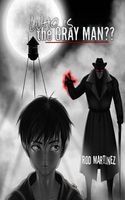Cover of Who Is the Gray Man? by Rod Martinez