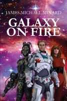 Cover of Galaxy on Fire by James Michael Minard