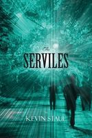 Cover of The Serviles by Kevin Staul