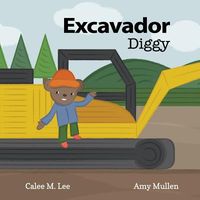 Cover of Excavador // Diggy by Calee M. Lee