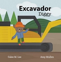 Cover of Excavador/ Diggy by Calee M. Lee