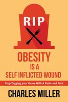 Obesity is a Self Inflected Wound