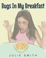 Bugs in My Breakfast