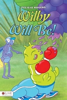 Wilby Will Be!