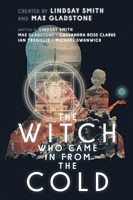 The Witch Who Came In From The Cold: The Complete Season 1