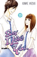 Cover of Say I Love You., Volume 13 by Kanae Hazuki