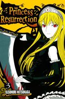 Princess Resurrection: Volume 3
