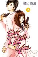Cover of Say I Love You., Volume 15 by Kanae Hazuki