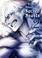 To The Abandoned Sacred Beasts: Volume 2