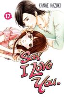 Cover of Say I Love You., Volume 17 by Kanae Hazuki