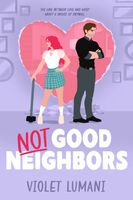 Cover of Not Good Neighbors by Violet Lumani