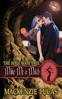 Cover of Make Me a Match by Mackenzie Lucas