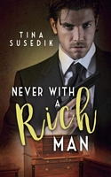 Never with a Rich Man
