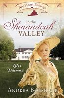My Heart Belongs in the Shenandoah Valley: Lily's Dilemma