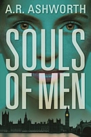 Souls of Men by A.R. Ashworth