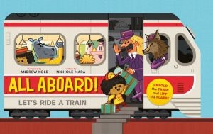 All Aboard!: Let's Ride A Train
