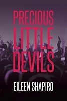 Cover of Precious Little Devils by Eileen Shapiro