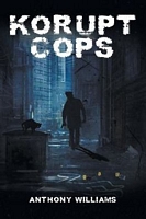 Cover of Korupt Cops by Anthony Williams