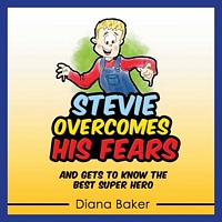 Cover of Stevie Overcomes His Fears by Diana Baker
