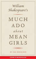 William Shakespeare's Much Ado About Mean Girls