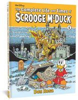 Cover of The Complete Life and Times of Scrooge McDuck Volume 1 by Don Rosa
