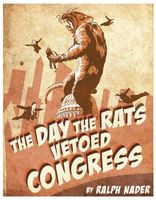 Cover of The Day the Rats Vetoed Congress by Ralph Nader