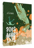 Cover of Goes Like This by Jordan Crane