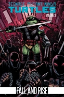 Teenage Mutant Ninja Turtles, Volume 3: Fall and Rise