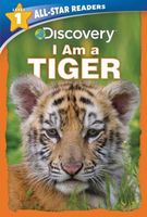 Discovery Leveled Readers I Am a Tiger