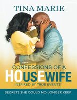 Confessions of a Housewife Inspired By True Events