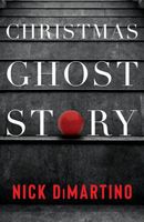 Cover of Christmas Ghost Story by Nick DiMartino
