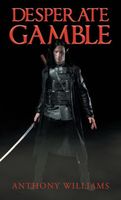 Cover of Desperate Gamble by Anthony Williams
