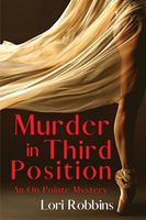 Cover of Murder in Third Position by Lori Robbins