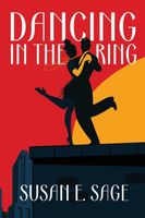 Cover of Dancing in the Ring by Susan E. Sage