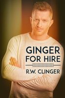 Cover of Ginger for Hire by R.W. Clinger