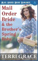 Mail Order Bride and the Brother's Spring Baby