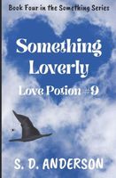 Something Loverly: Love Potion # 9