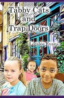 Cover of Tabby Cats and Trap Doors by Loralee Evans